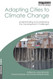 Adapting Cities to Climate Change (Earthscan Climate)