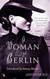 A Woman in Berlin. A Woman in Berlin.
