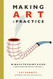 Making Art a Practice: How to Be the Artist You Are