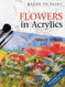 Flowers in Acrylics (Ready to Paint)