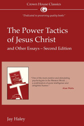 Power Tactics of Jesus Christ and Other Essays