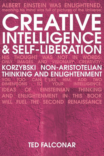 Creative Intelligence and Self-Liberation: Korzybski