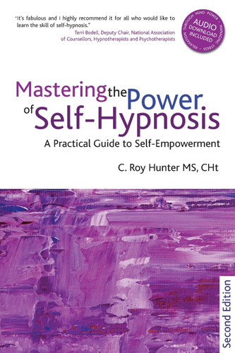 Mastering the Power of Self-hypnosis: A Practical Guide to Self