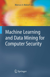 Machine Learning and Data Mining for Computer Security: Methods and