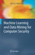 Machine Learning and Data Mining for Computer Security: Methods and