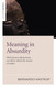 Meaning in Absurdity: What Bizarre Phenomena Can Tell Us About the