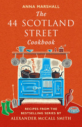 The 44 Scotland Street Cookbook: Recipes from the Bestselling Series