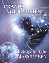 Pranic Nourishment - Nutrition for the New Millennium - Living on