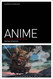 Anime: A Critical Introduction (Film Genres)