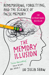 The Memory Illusion: Remembering Forgetting and the Science of False