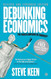 Debunking Economics -: The Naked Emperor Dethroned?