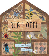 Bug Hotel (A Clover Robin Book of Nature)