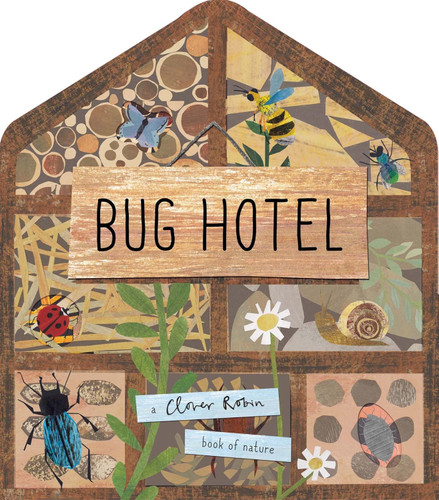 Bug Hotel (A Clover Robin Book of Nature)