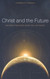 Christ and the Future