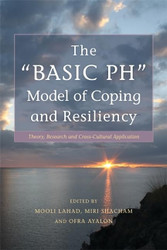 The "Basic Ph" Model of Coping and Resiliency: Theory Research and