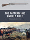 The Pattern 1853 Enfield Rifle (Weapon)