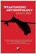 Weaponizing Anthropology (Counterpunch)