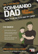 Commando Dad: Basic Training: How to Be an Elite Dad or Carer from