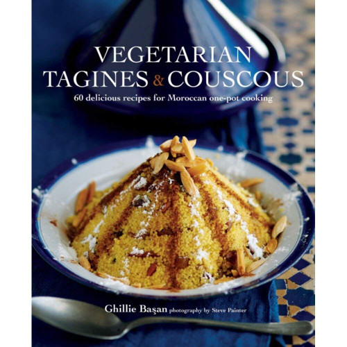 Vegetarian Tagines & Cous Cous: 60 delicious recipes for Moroccan