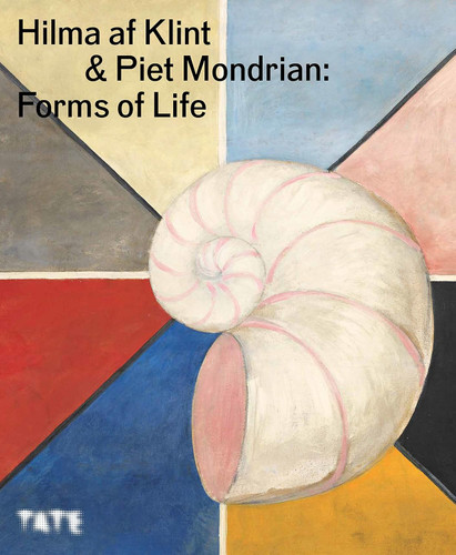 Hilma af Klint & Piet Mondrian: Forms of Life /anglais