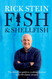Fish & Shellfish: The Definitive Guide to Cooking Seafood with 120