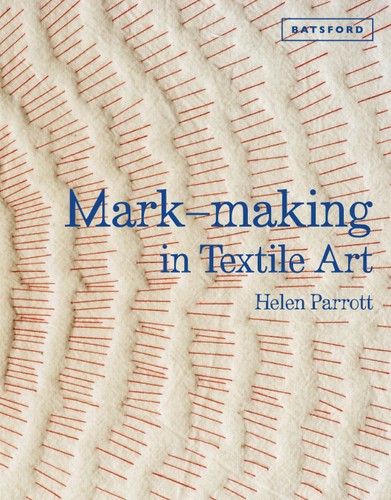 Mark Making In Textile Art