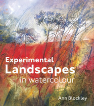 Experimental Landscapes in Watercolour: Creative Techniques For