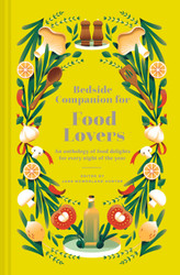 Bedside Companion for Food Lovers: An Anthology of Food Delights for