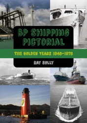 BP Shipping Pictorial: The Golden Years 1945? (1975