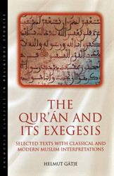 The Qur'an and its Exegesis: Selected Texts with Classical and Modern