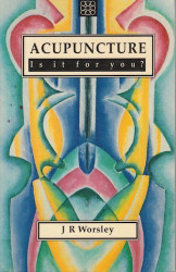 Acupuncture: Is It for You?