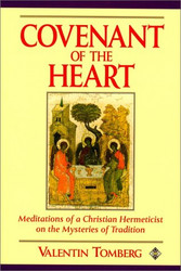 Covenant of the Heart: Meditations of a Christian Hermeticist on the