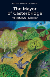 Mayor of Casterbridge (Wordsworth Classics)