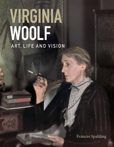 Virginia Woolf: Art Life and Vision