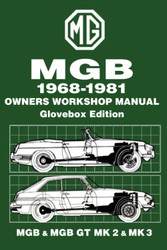 MGB 1968-1981 Owners Workshop Manual Glovebox Edition MGB & MGB GT MK