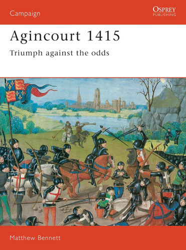 Agincourt 1415: Triumph against the odds (Campaign 9)