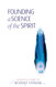 Founding a Science of the Spirit: (CW 95)