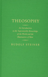 Theosophy: An Introduction to the Supersensible Knowledge of the