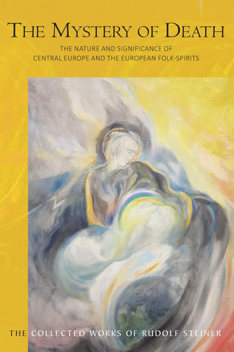 The Mystery of Death: The Nature and Significance of Central Europe