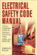 Electrical Safety Code Manual: A Plain Language Guide to National