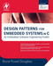 Design Patterns for Embedded Systems in C: An Embedded Software