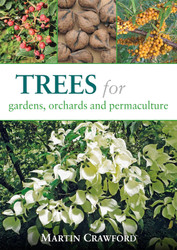 Trees for Gardens Orchards and Permaculture