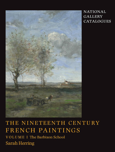 The Nineteenth-Century French Paintings: Volume 1 The Barbizon School