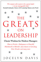 The Greats On Leadership: Classic Wisdom for Modern Managers