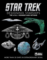 Star Trek Designing Starships Volume 2: Voyager and Beyond