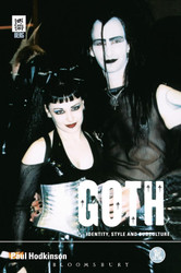 Goth: Identity Style and Subculture (Dress Body Culture)