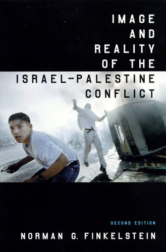 Image and Reality of the Israel-Palestine Conflict New and Revised