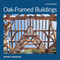 Oak-Framed Buildings: Revised Edition