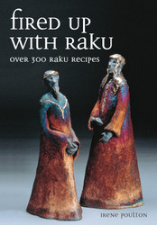 Fired Up With Raku: Over 300 Raku Recipes