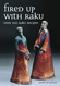 Fired Up With Raku: Over 300 Raku Recipes